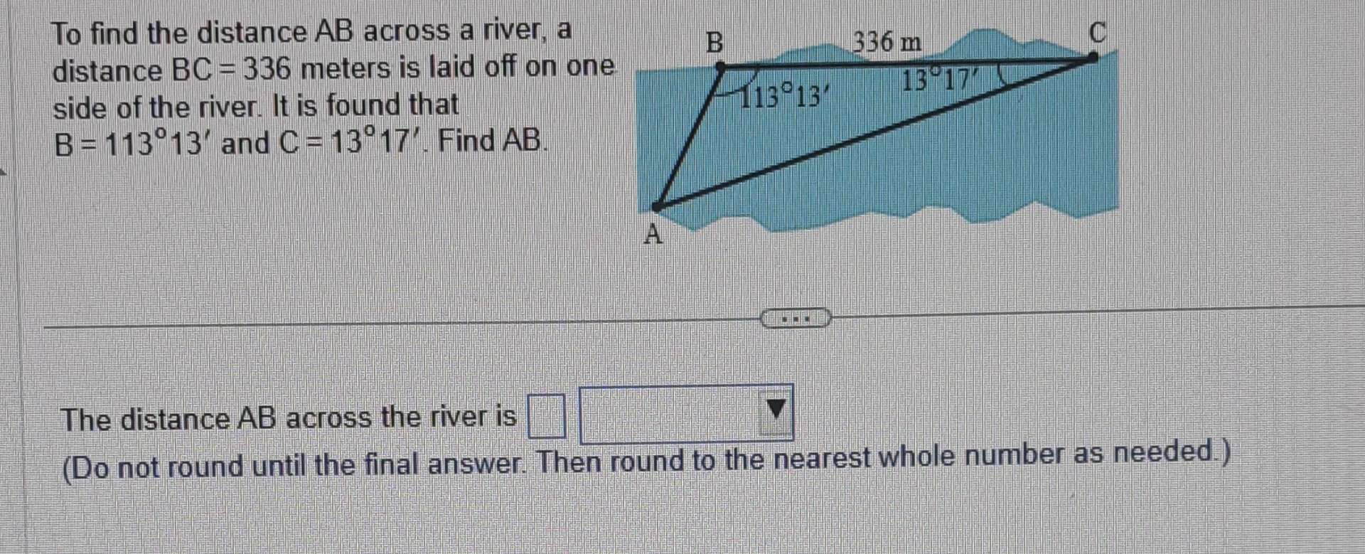 Solved To find the distance AB ﻿across a river, a distance | Chegg.com