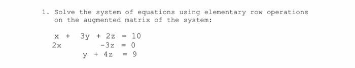 Solved Solve the system of equations using elementary row | Chegg.com