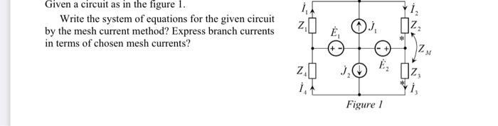 Solved i Given a circuit as in the figure 1. Write the | Chegg.com