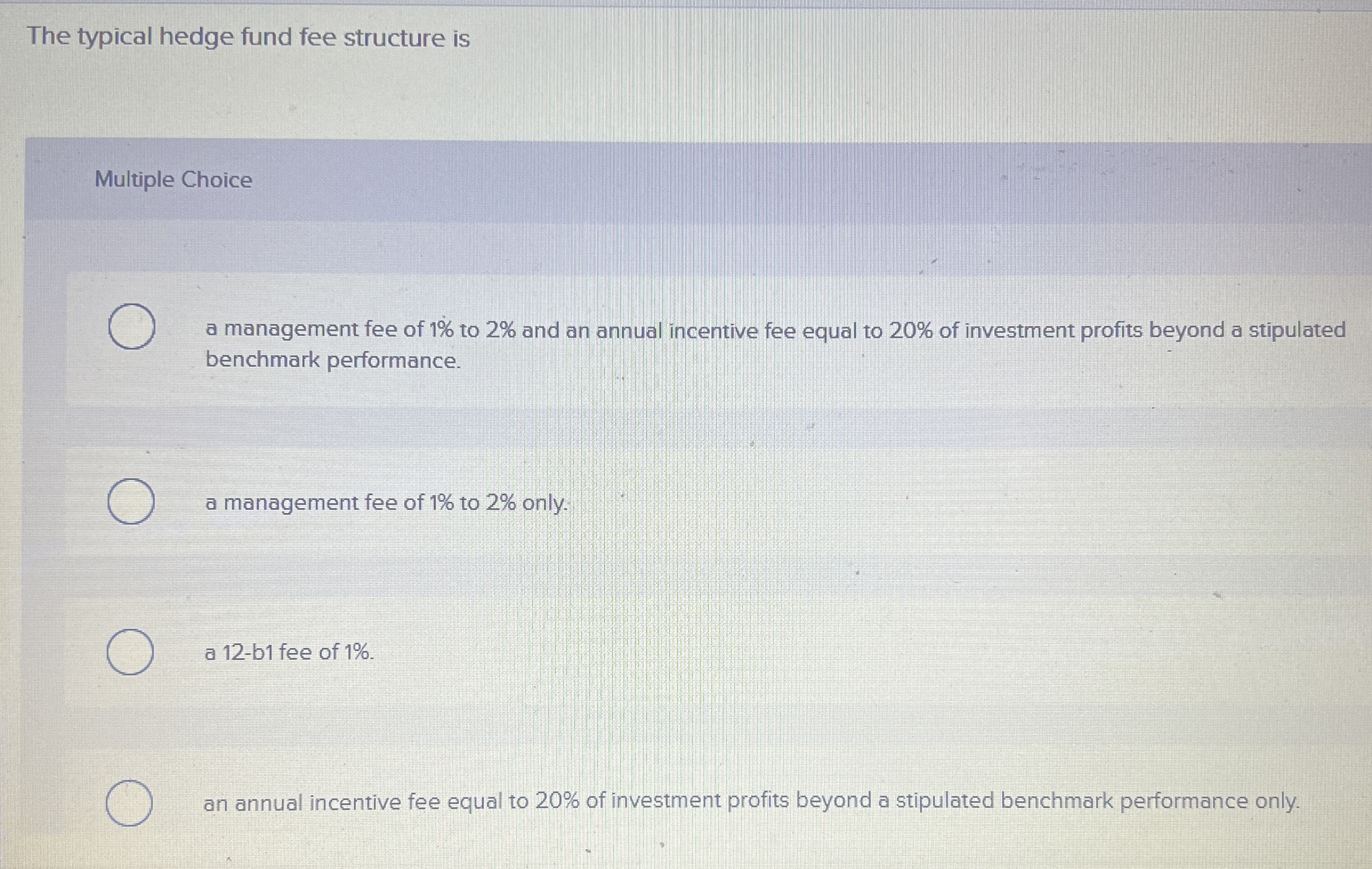 Solved The Typical Hedge Fund Fee Structure Ismultiple Chegg