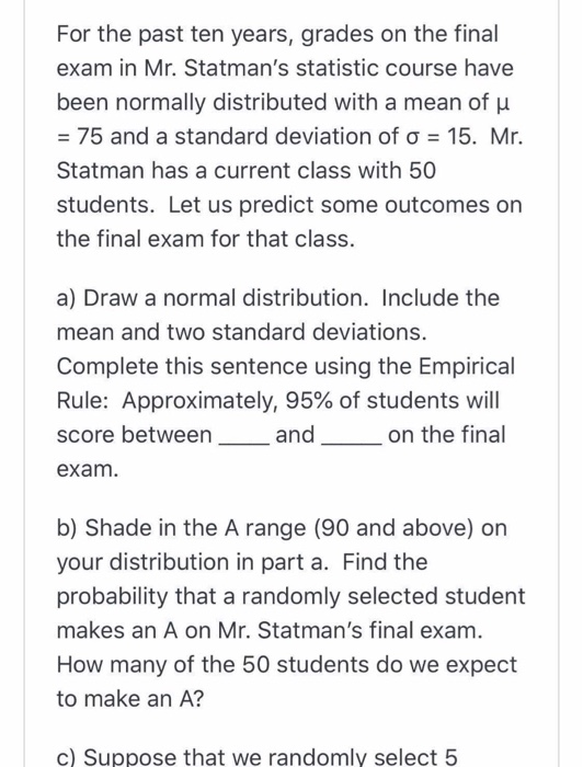 Solved For the past ten years, grades on the final exam in | Chegg.com