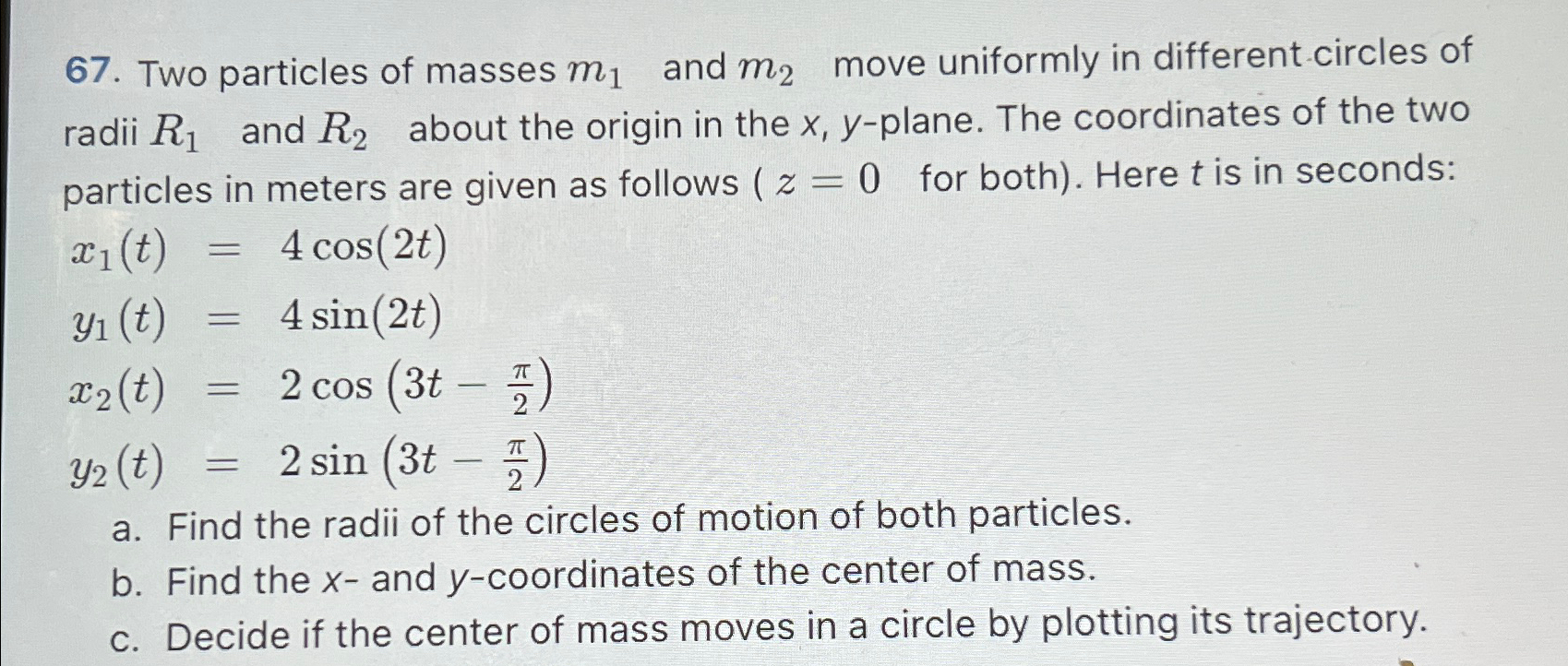 Solved Two particles of masses m1 ﻿and m2 ﻿move uniformly in | Chegg.com