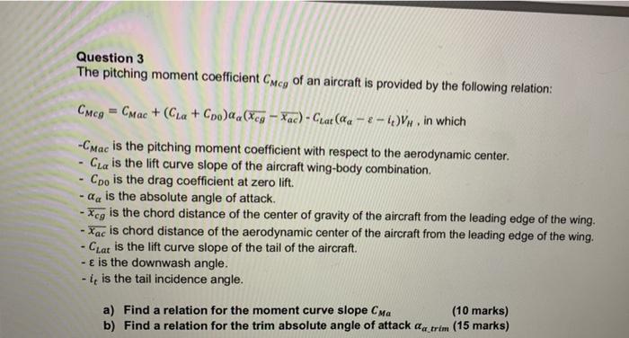 Solved Question 3 The pitching moment coefficient Cmcg of an | Chegg.com