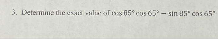 Solved 3. Determine the exact value of | Chegg.com