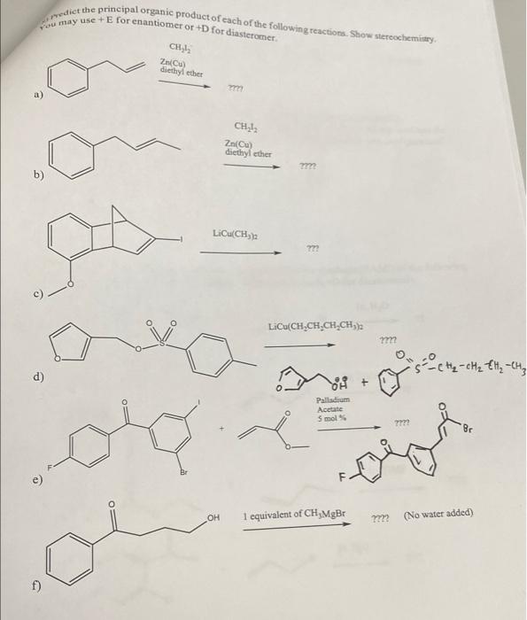 Solved Predict The Principal Organic Product Of Each Of The | Chegg.com