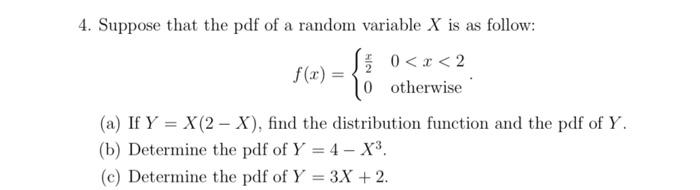 Solved 4. Suppose that the pdf of a random variable X is as | Chegg.com