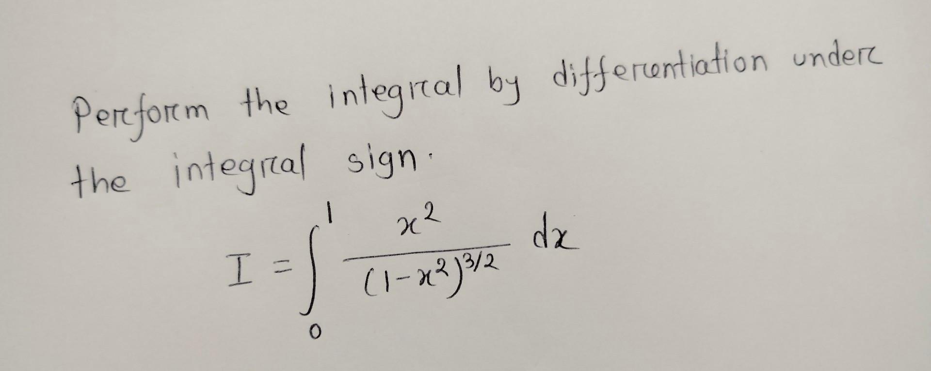 solved-perform-the-integral-by-differentiation-under-the-chegg