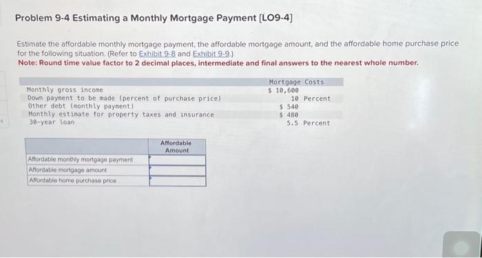 Solved Problem 9-5 Calculating Monthly Mortgage Payments | Chegg.com