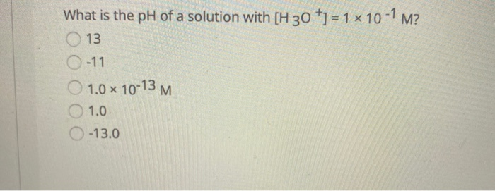 Solved What is the pH of a solution with [H 30 +1=1*10-4 M? | Chegg.com