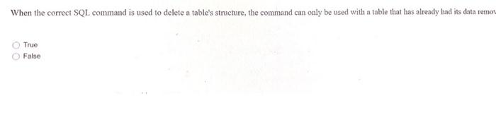 Solved When the correct SQL command is used to delete a | Chegg.com