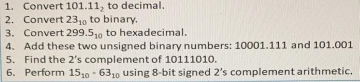 Solved 1. Convert 101.112 to decimal. 2. Convert 2310 to | Chegg.com