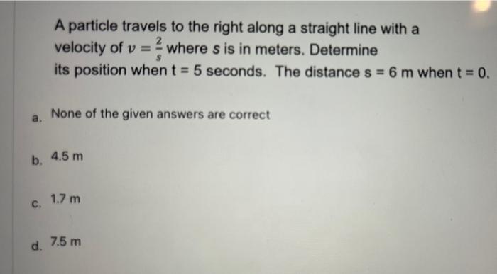 Solved A Particle Travels To The Right Along A Straight Line | Chegg.com