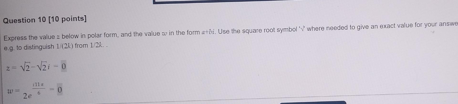 Solved Question 10 [10 points] Express the value z below in | Chegg.com