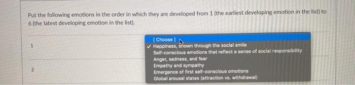 Solved Put the following emotions in the order in which they | Chegg.com