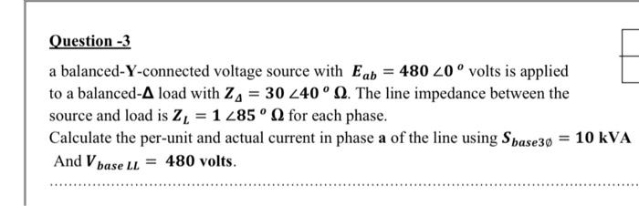 Solved Question -3 a balanced-Y-connected voltage source | Chegg.com