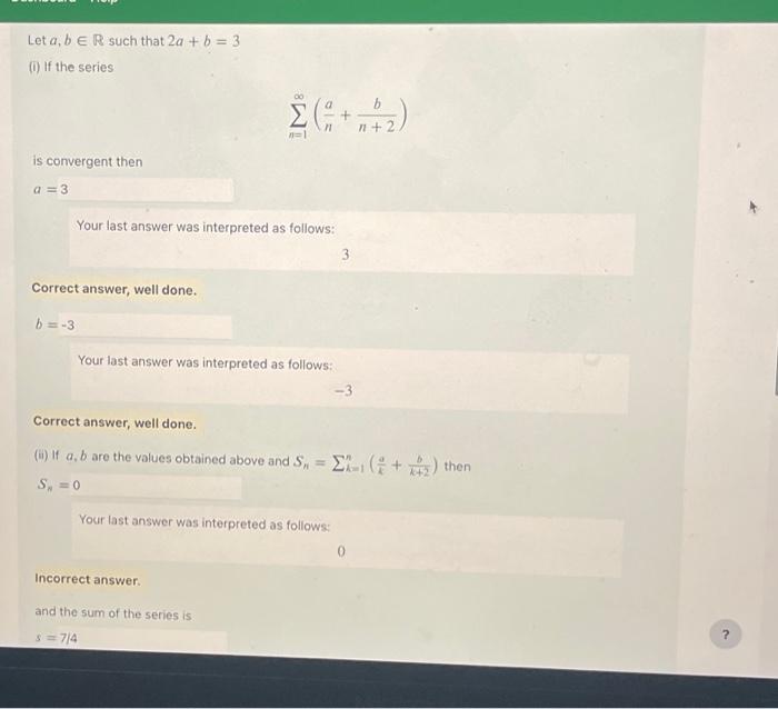 Solved Let A,b∈R Such That 2a+b=3 (i) If The Series | Chegg.com