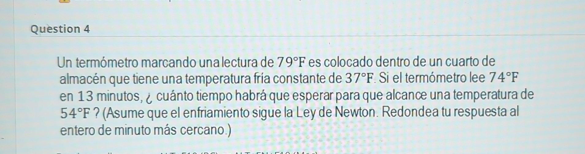 Un termómetro marcando una lectura de \( 79^{\circ} \mathrm{F} \) es colocado dentro de un cuarto de almacén que tiene una te