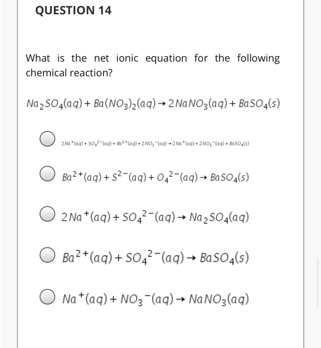 Solved What is the net ionic equation for the following | Chegg.com