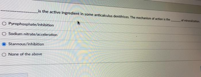 Solved _is the active ingredient in some anticalculus | Chegg.com