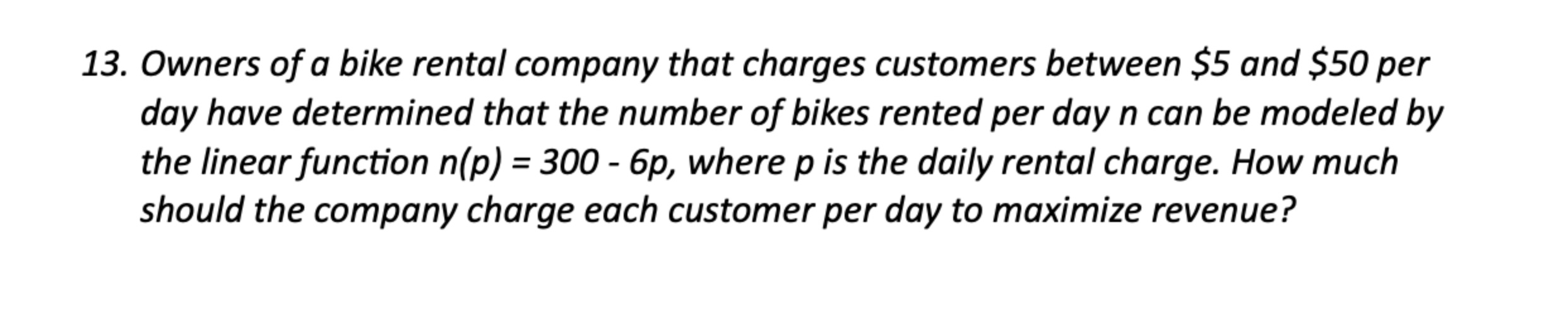 Solved Owners of a bike rental company that charges | Chegg.com