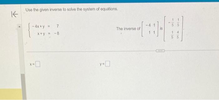 Solved Use the given inverse to solve the system of | Chegg.com