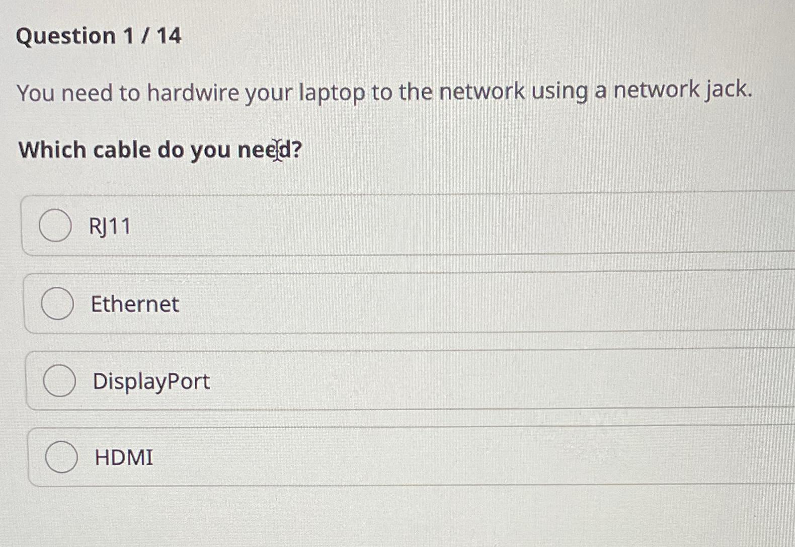 Solved Question 1 / 14You need to hardwire your laptop to
