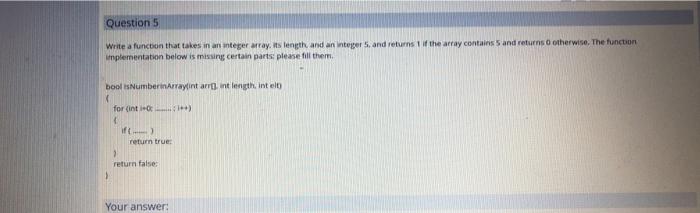 Solved Question 5 Write a function that takes in an integer | Chegg.com
