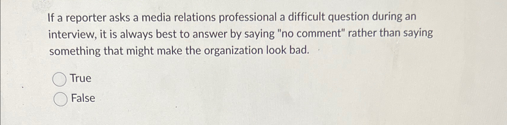 Solved If a reporter asks a media relations professional a | Chegg.com