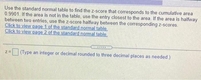 Solved Use the standard normal table to find the Z-score