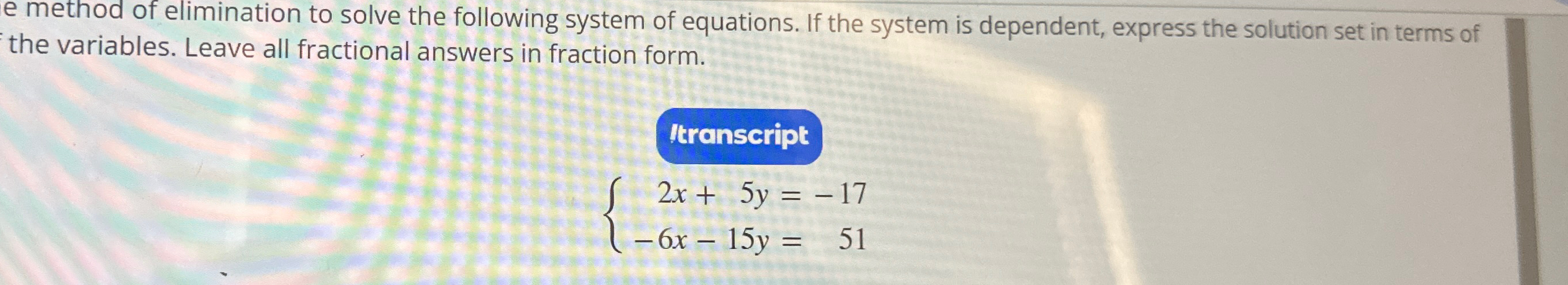 Solved e method of elimination to solve the following system | Chegg.com