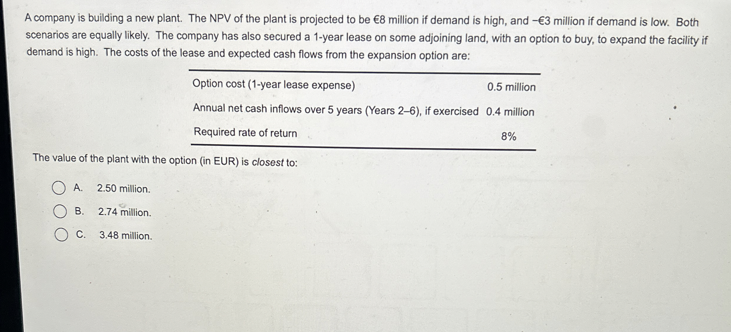 Solved A company is building a new plant. The NPV of the