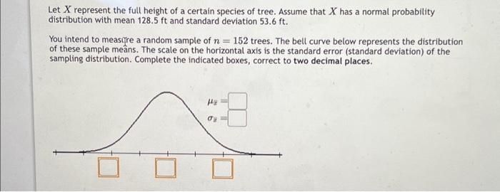 Solved Let X represent the full height of a certain species | Chegg.com