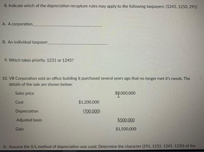 Solved 8. Indicate which of the depreciation recapture rules