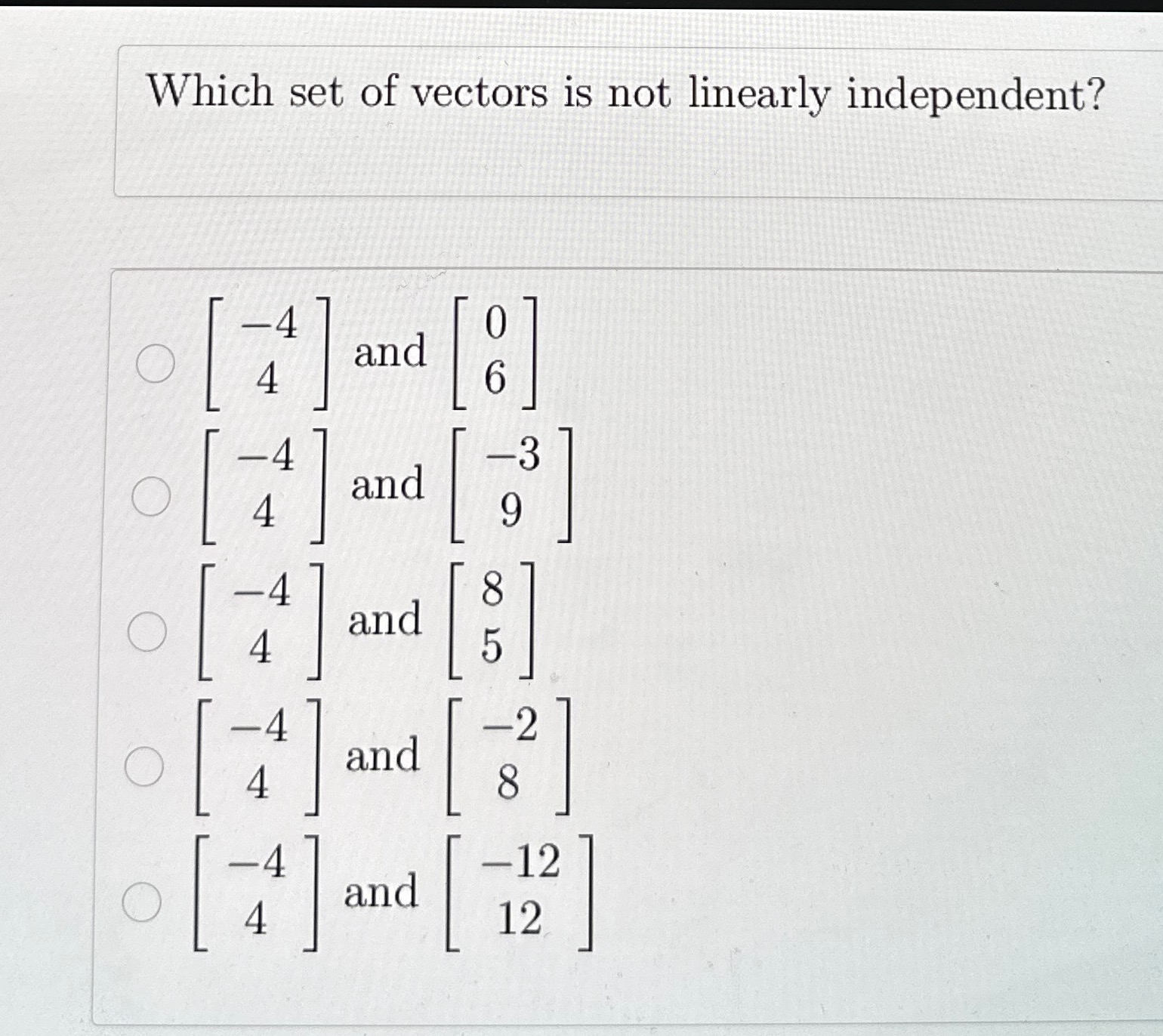 Solved Which set of vectors is not linearly | Chegg.com