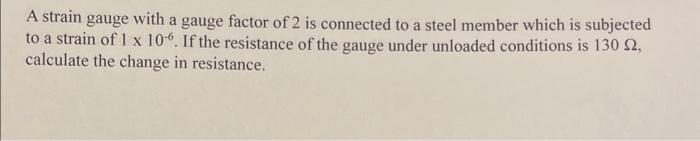 Solved A strain gauge with a gauge factor of 2 is connected | Chegg.com