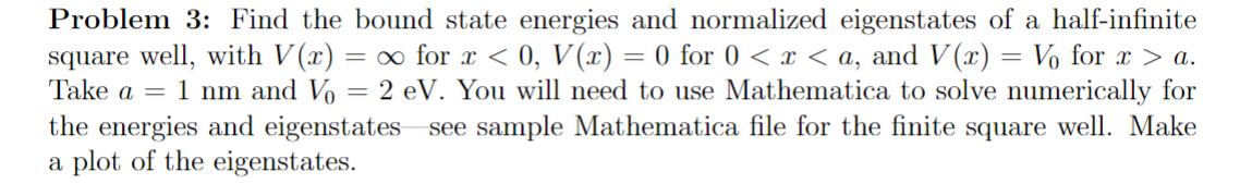 Solved Problem 3: Find the bound state energies and | Chegg.com