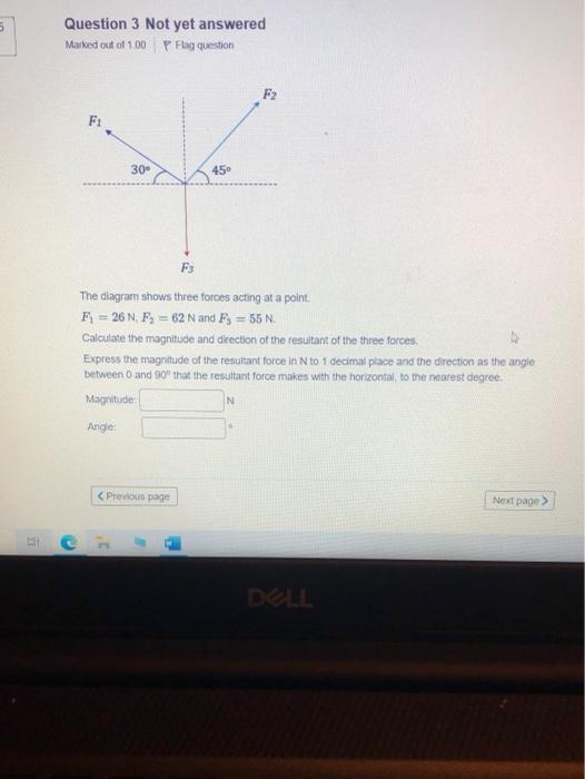 Solved Question 1 Not yet answered Marked out of 1.00 P Flag | Chegg.com