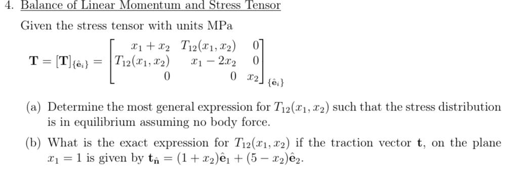 Solved Balance of Linear Momentum and Stress TensorGiven the | Chegg.com