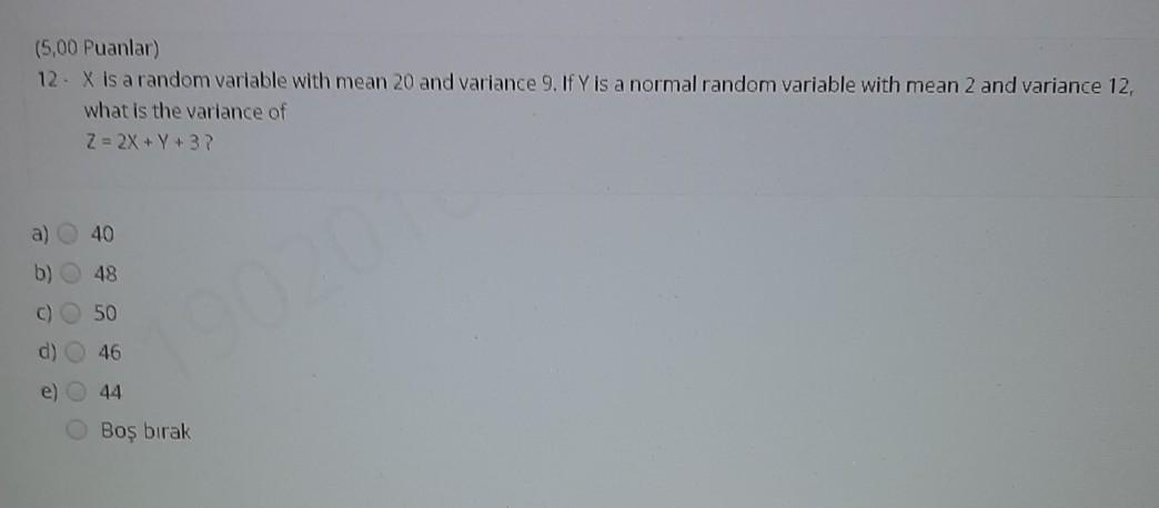 Solved (5,00 Puanlar) 12 X is a random variable with mean 20 | Chegg.com