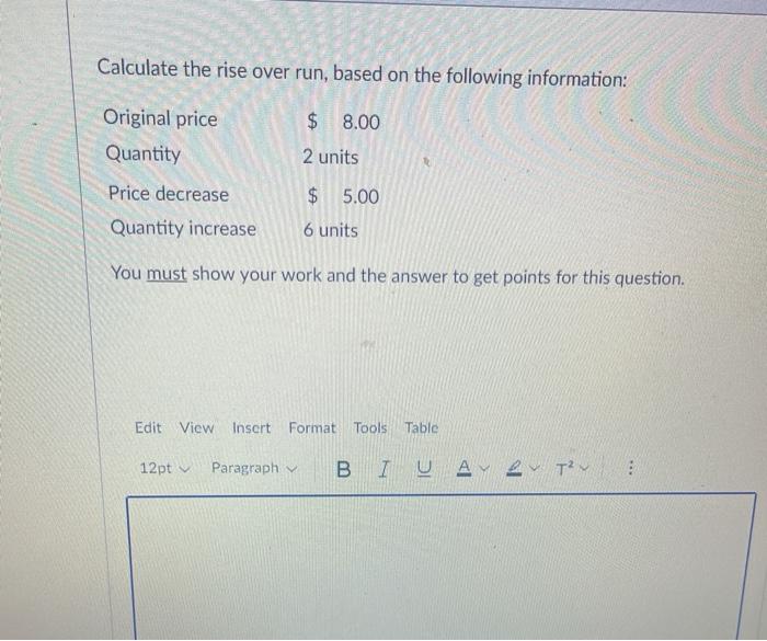 Solved Calculate the rise over run, based on the following | Chegg.com
