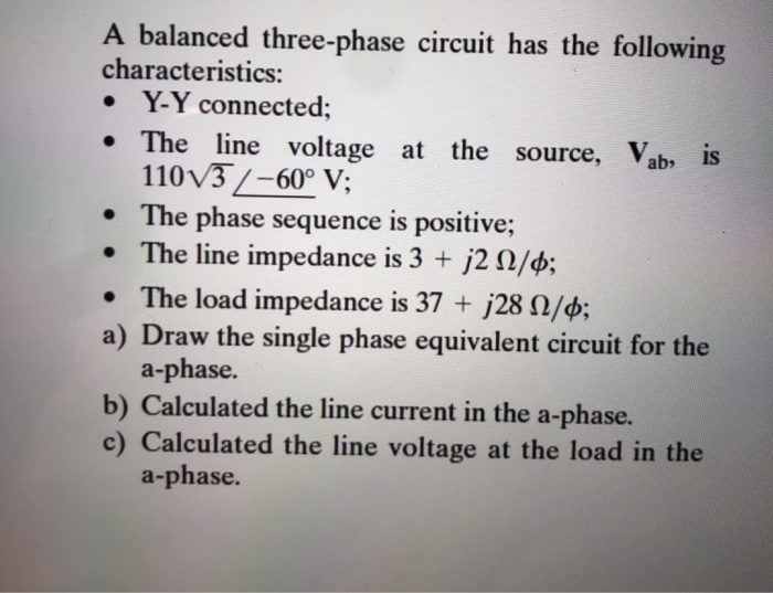 Solved A balanced three-phase circuit has the following | Chegg.com