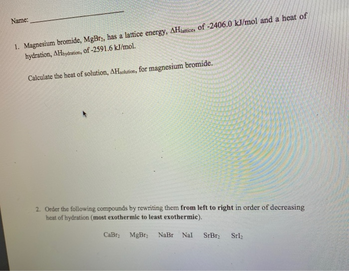 Solved Name 1. Magnesium bromide, MgBr2, has a lattice