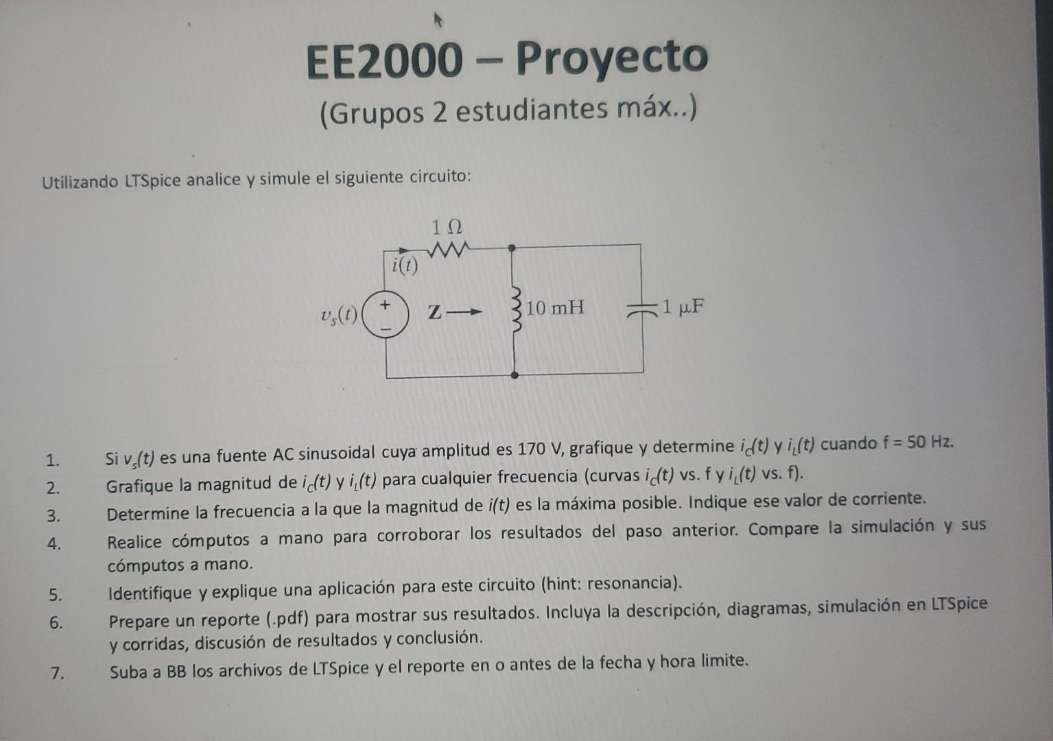 (Grupos 2 estudiantes máx..) Utilizando LTSpice analice y simule el siguiente circuito: 1. Si \( v_{s}(t) \) es una fuente \(