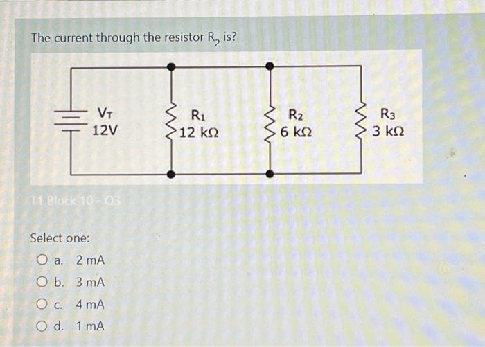 Solved The current through the resistor R₂ is? VT 12V T1 | Chegg.com