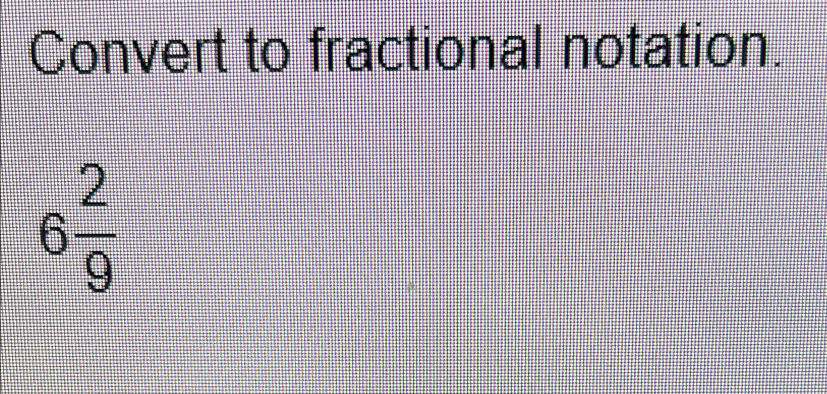 Solved Convert to fractional notation.629 | Chegg.com