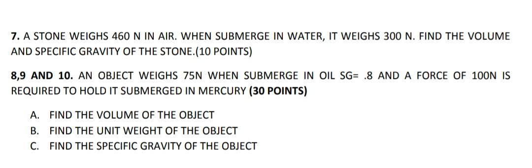 Solved 7 A STONE WEIGHS 460 N IN AIR WHEN SUBMERGE IN Chegg