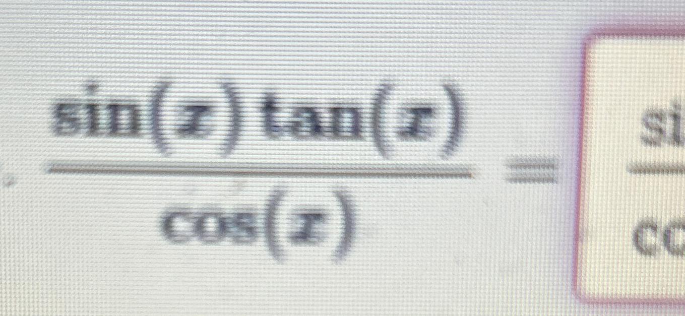 Sin X Tan X Cos X