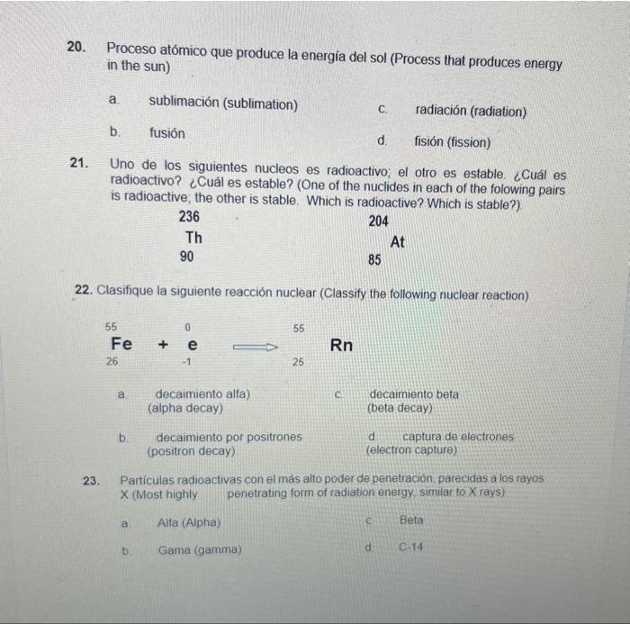 20. Proceso atómico que produce la energia del sol (Process that produces energy in the sun) a. sublimación (sublimation) c.
