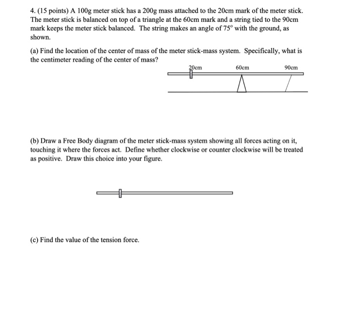 Solved 4. (15 points) A 100g meter stick has a 200g mass | Chegg.com