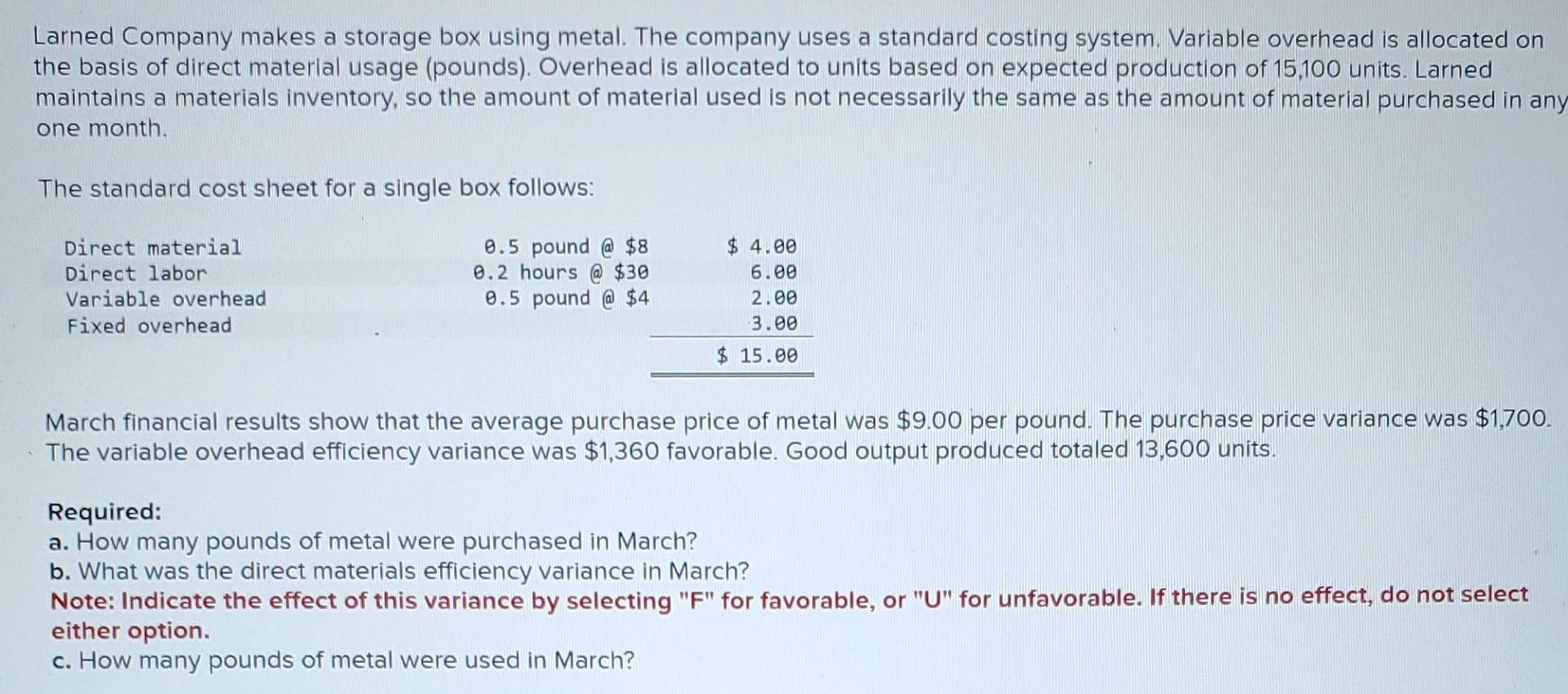 Solved Larned Company makes a storage box using metal. The